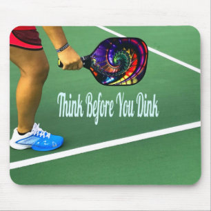 Pickleball Think Before You Dink Mouse Pad