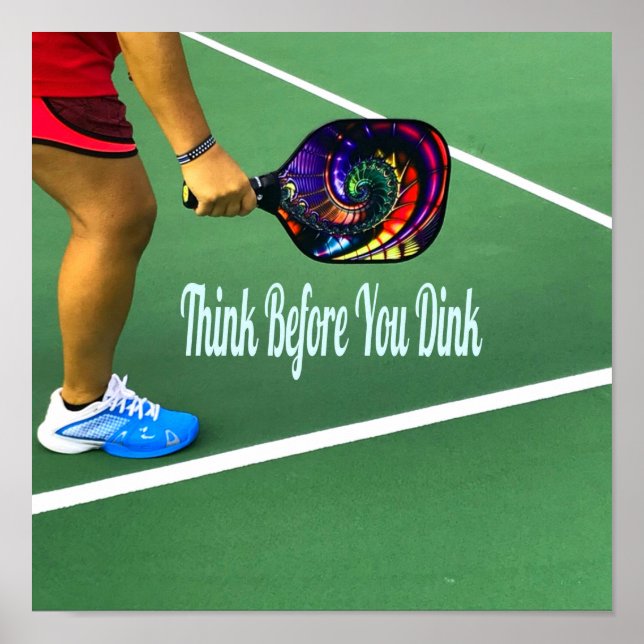 Pickleball Think Before You Dink Poster (Front)
