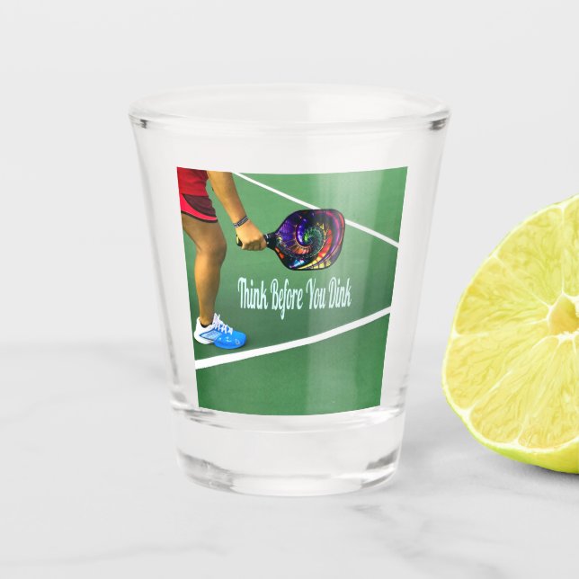 Pickleball Think Before You Dink Shot Glass (Front)