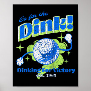 Pickleball vintage go for the dink funny pickball poster