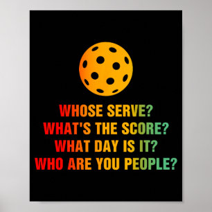 Pickleball whose serve whats score pickle ball poster