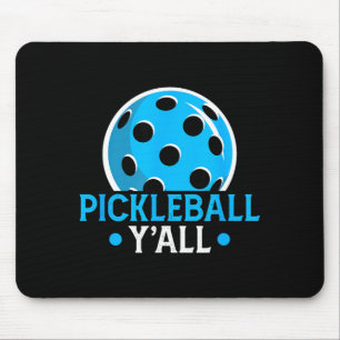 Pickleball ya'll funny pickle ball saying novelty mouse pad