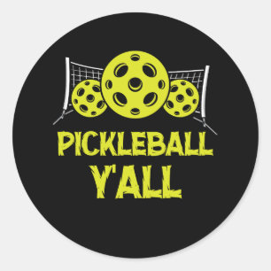 Pickleball Y'all Pickle Ball Funny Humor Sports Fu Classic Round Sticker