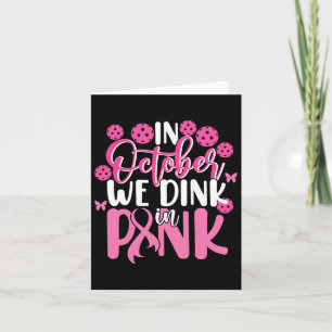 Picklebyll October Dink In Pink Breast Cancer Awar Card