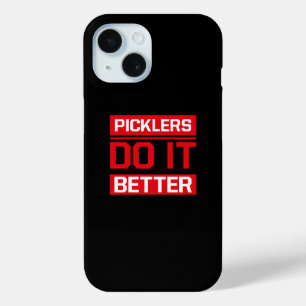 Picklers do it better - Pickleball iPhone 15 Case