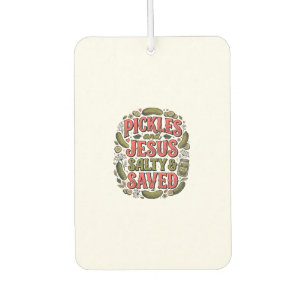 Pickles and Jesus Salty Saved Vintage Shirt Design Car Air Freshener
