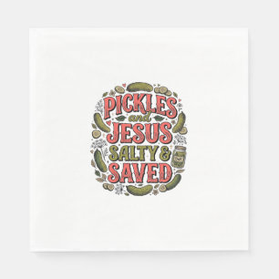 Pickles and Jesus Salty Saved Vintage Shirt Design Napkin