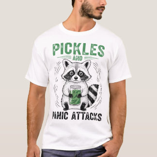 Pickles And Panic Attacks Mental Health Racoon  T-Shirt
