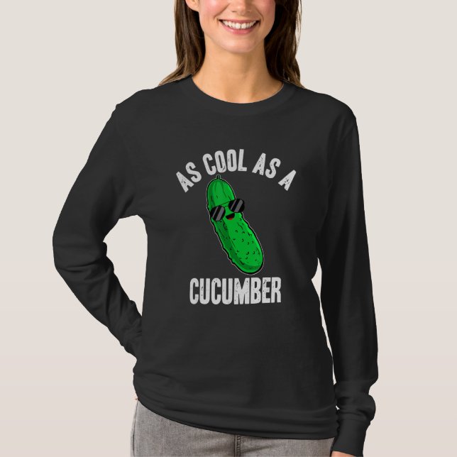Pickles As Cool as a Cucumber  Pickle Saying T-Shirt (Front)