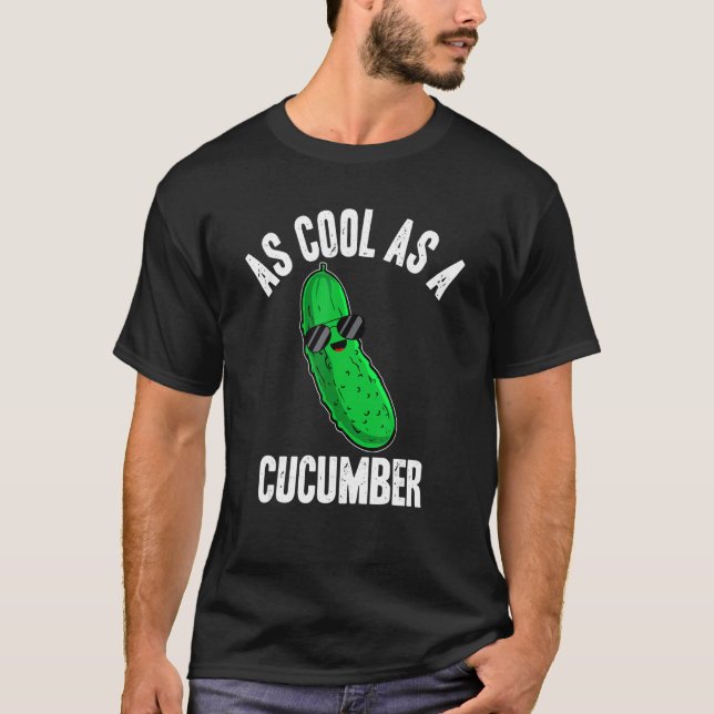 Pickles As Cool as a Cucumber  Pickle Saying T-Shirt (Front)