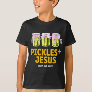 Pickles Jesus Salty And Saved Funny Jesus Pickles  T-Shirt