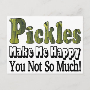 Pickles Make Me Happy Postcard