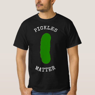 PICKLES MATTER NATIONAL PICKLE DAY FUN DILL PICKLE T-Shirt