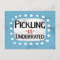 Pickling Is Underrated Postcard
