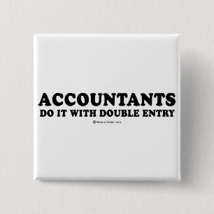 Pickup Line T-shirts - Accountants do it with doub 15 Cm Square Badge