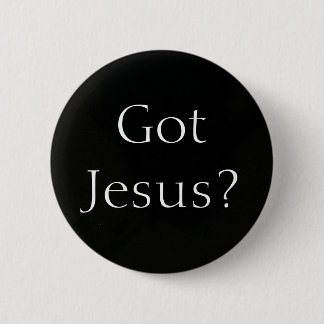 Picture 196, Got Jesus? 6 Cm Round Badge