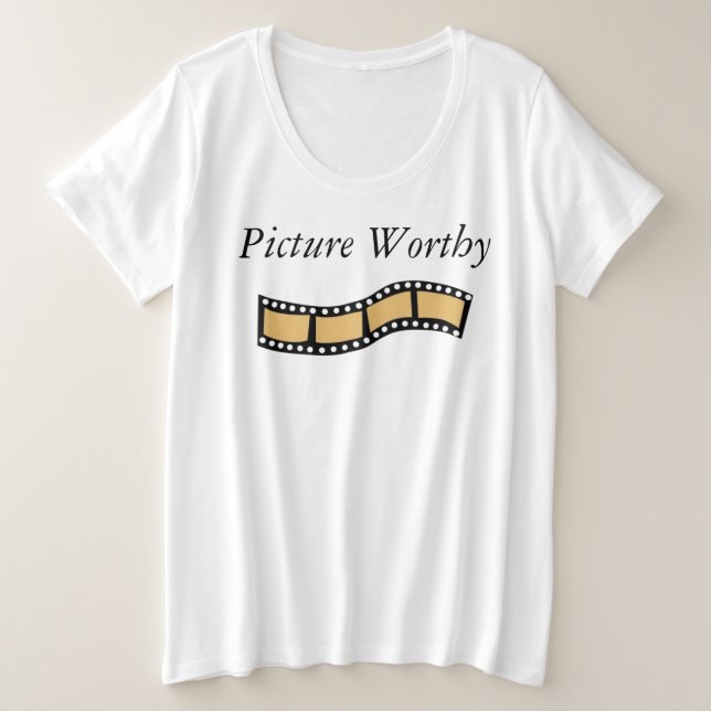 Picture Worthy T-Shirt Plus Size T-Shirt (Design Front)