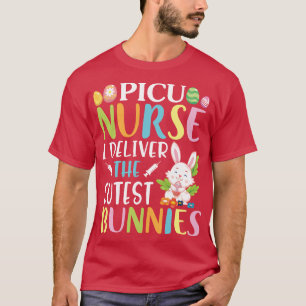 Picu Nurse I Deliver The Cutest Bunnies Happy My E T-Shirt