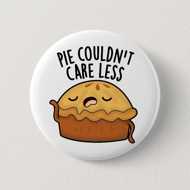 Pie Couldn't Care Less Funny Food Pun  6 Cm Round Badge (Front)
