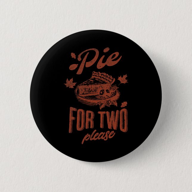 Pie For Two Please Thanksgiving Pregnancy Announce 6 Cm Round Badge (Front)