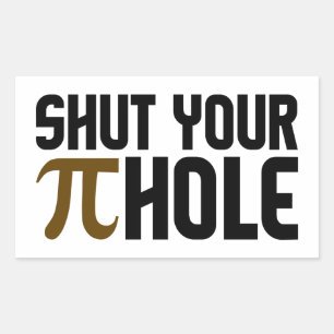 "PIE HOLE" stickers