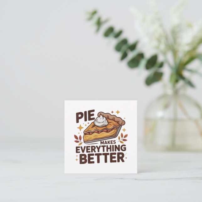 Pie Makes Better Card (Standing Front)