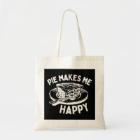 Pie Makes Me Happy Funny Pie