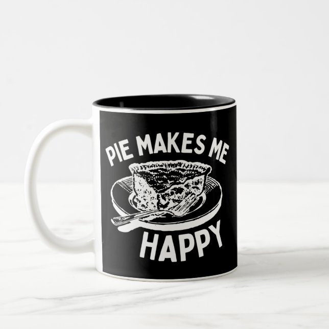 Pie Makes Me Happy Funny Pie Two-Tone Coffee Mug (Left)