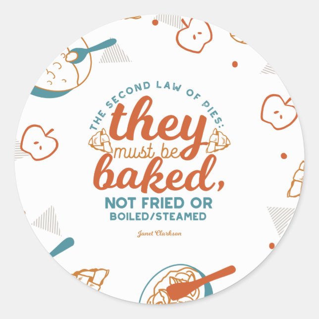 Pie quotes by Janet Clarkson  Classic Round Sticker (Front)