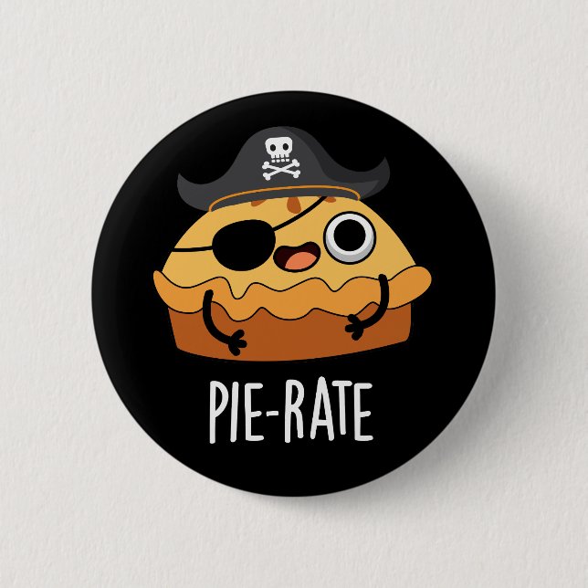 Pie-rate Funny Pirate Pie Pun Dark BG 6 Cm Round Badge (Front)