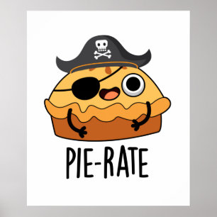 Pie-rate Funny Pirate Pie Pun  Poster