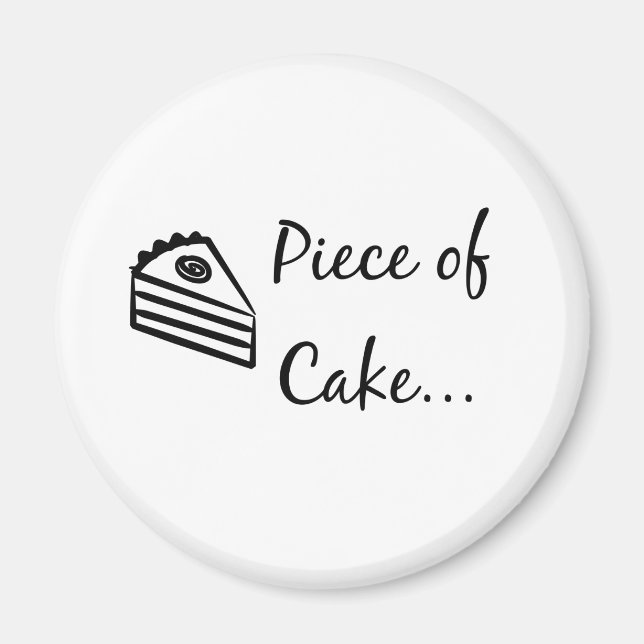 Piece of Cake Magnet (Front)