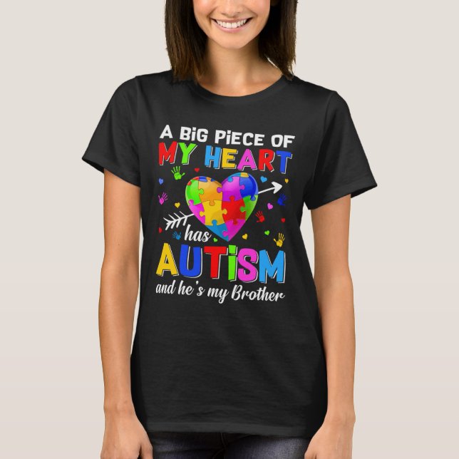Piece Of My Heart Has Autism He S My Brother Autis T-Shirt (Front)