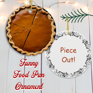 Piece Out    Food Pun Humor Ceramic Tree Decoration