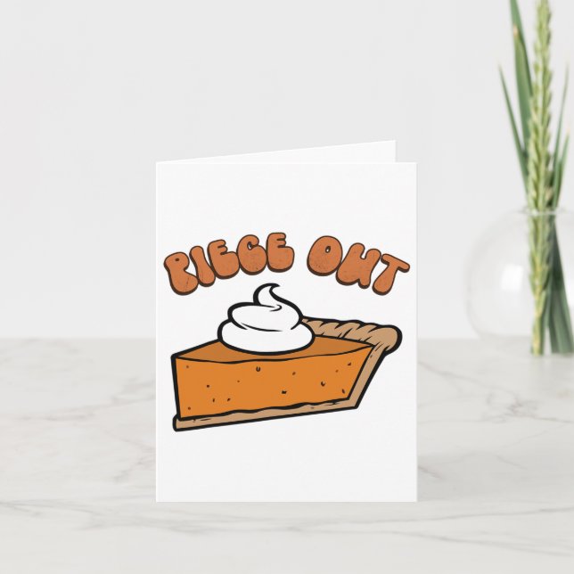 Piece Out Pie Retro Funny Thanksgiving Fall Groovy Card (Front)