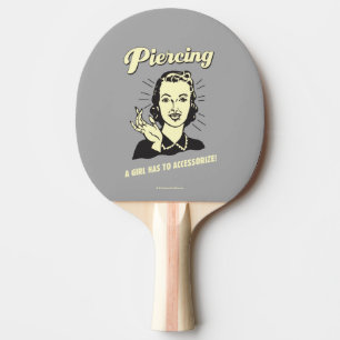 Piercing: A Girl Has to Accessorise Ping Pong Paddle
