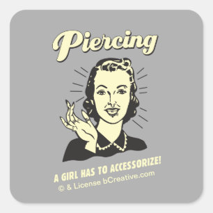 Piercing: A Girl Has to Accessorise Square Sticker