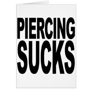 Piercing Sucks