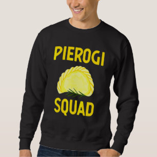 Pierogi For Men Women Polska Food Polish Pride Pol Sweatshirt