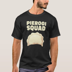 Pierogi For Men Women Polska Food Polish Pride Pol T-Shirt