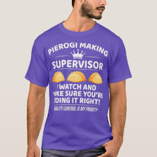 Pierogi Inspired Pierogi Maker Related Pierogi T-Shirt