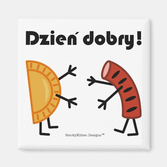 Pierogi & Kielbasa - Dzien Dobry! Magnet (Front)
