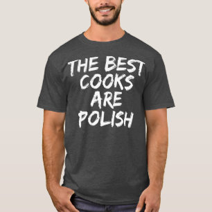 Pierogi Kielbasa Paczki Polish Food Recipe Gift T-Shirt