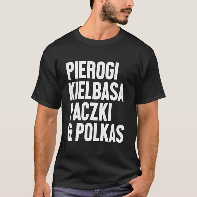 Pierogi Kielbasa Paczki Polka Music Polish T-Shirt (Front)
