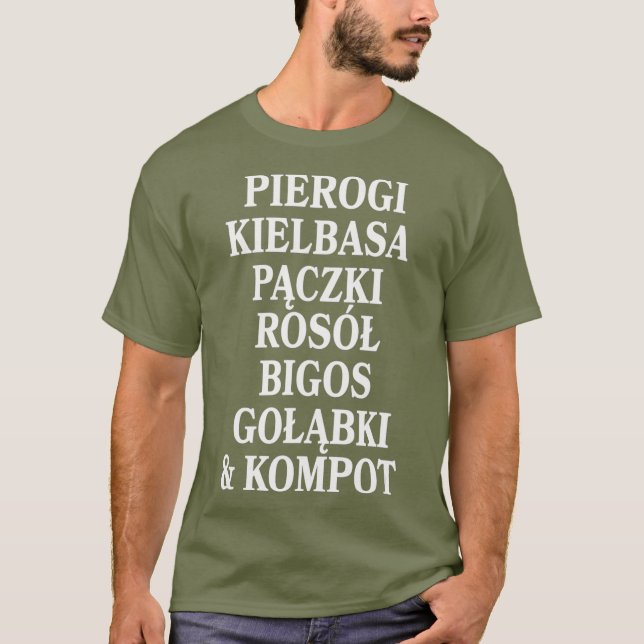 Pierogi Kielbasa Paczki Rosol Polish Food Dyngus T-Shirt (Front)