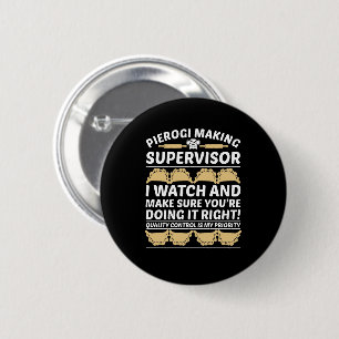 Pierogi Making Supervisor Quality Control 6 Cm Round Badge