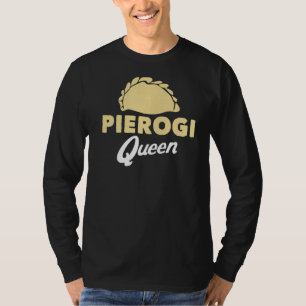 Pierogi Queen Poland Polish Girl Perogie Dumpling T-Shirt