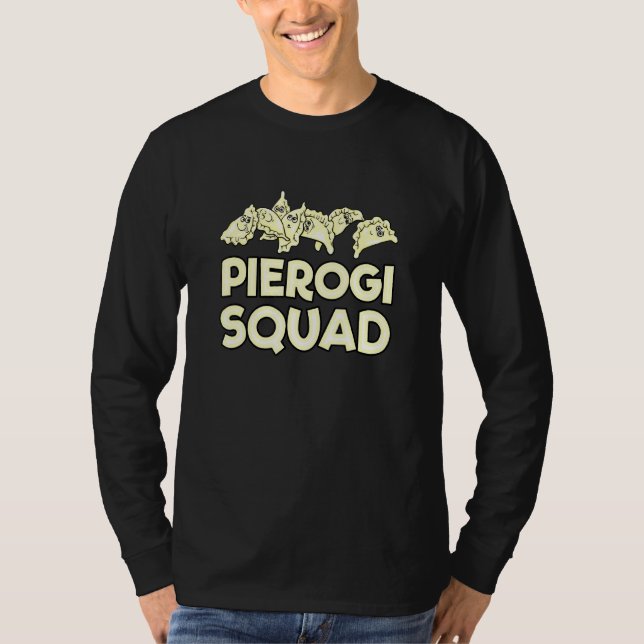 Pierogi Squad Filled Dumplings Polish Food Cuisine T-Shirt (Front)