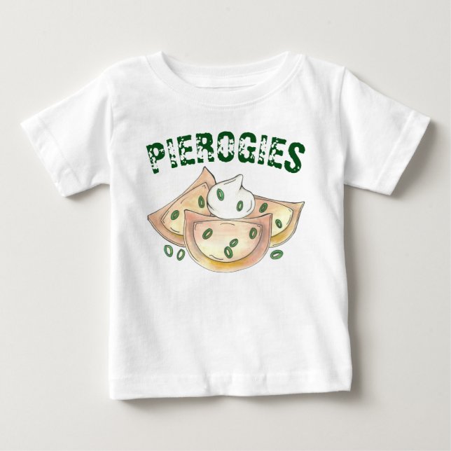 Pierogies Polish Ukrainian Dumplings Pierogi Food Baby T-Shirt (Front)