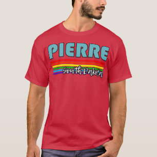 Pierre South Dakota Pride Pierre LGBT Gift LGBTQ T-Shirt